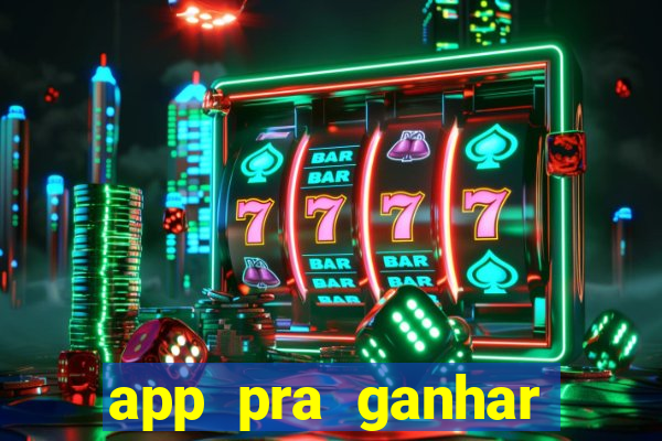 app pra ganhar dinheiro jogando